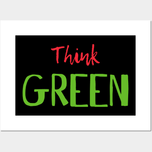 THINK GREEN Posters and Art